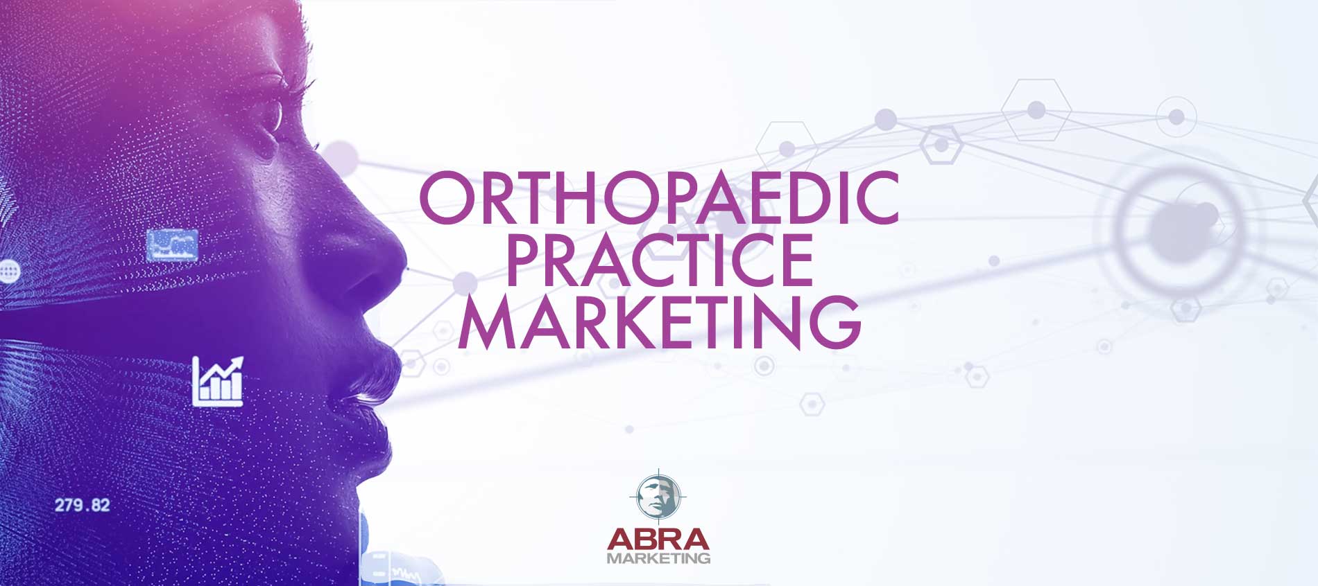 Orthopedic practice marketing. Stylized image of a woman's profile in a gradient of purple hues with the text Orthopedic Practice Marketing. Abra has provided marketing for orthopedic practices since 2001.